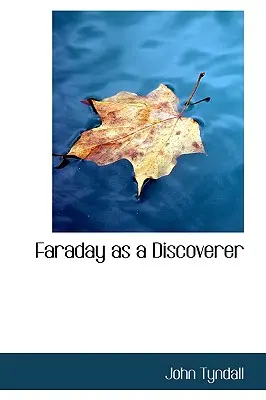 Faraday ca descoperitor - Faraday as a Discoverer