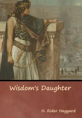 Fiica înțelepciunii (Wisdom's Daughter) - Wisdom's Daughter