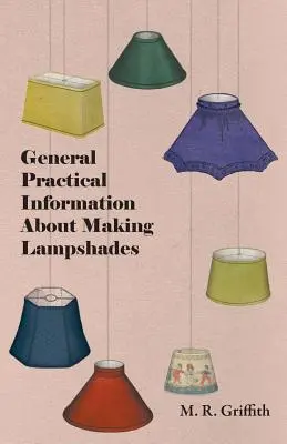 Informații practice generale despre confecționarea abajururilor - General Practical Information about Making Lampshades