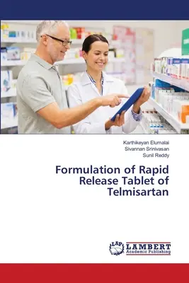 Formularea unei tablete cu eliberare rapidă de telmisartan - Formulation of Rapid Release Tablet of Telmisartan
