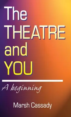 Teatrul și tu: A Beginning - Theatre and You: A Beginning
