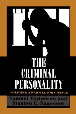 Personalitatea criminală: Un profil pentru schimbare - The Criminal Personality: A Profile for Change