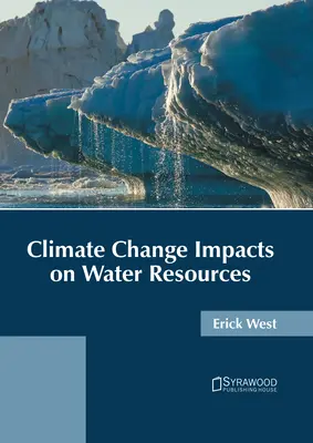 Impactul schimbărilor climatice asupra resurselor de apă - Climate Change Impacts on Water Resources
