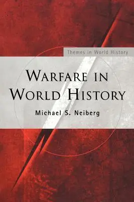 Războiul în istoria mondială - Warfare in World History