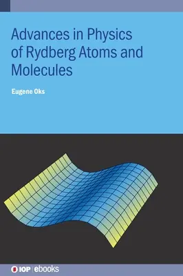 Avansuri în fizica atomilor și moleculelor Rydberg - Advances in Physics of Rydberg Atoms and Molecules