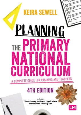 Planificarea curriculumului național pentru învățământul primar: Un ghid complet pentru stagiari și profesori - Planning the Primary National Curriculum: A Complete Guide for Trainees and Teachers