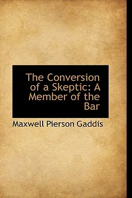 Convertirea unui sceptic: A Member of the Bar - The Conversion of a Skeptic: A Member of the Bar