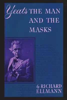 Yeats: Omul și măștile - Yeats: The Man And The Masks