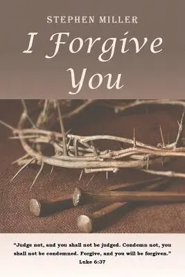 Eu te iert - I Forgive You