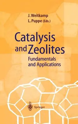 Cataliză și zeoliți: Fundamente și aplicații - Catalysis and Zeolites: Fundamentals and Applications