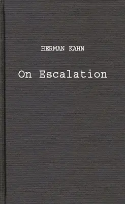 Despre escaladare: Metafore și scenarii - On Escalation: Metaphors and Scenarios