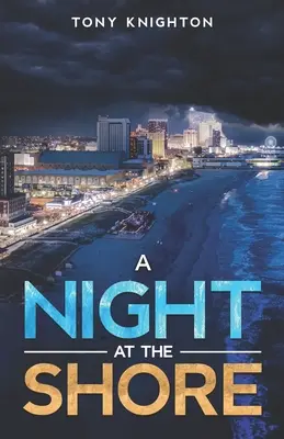 O noapte la malul mării - A Night at the Shore