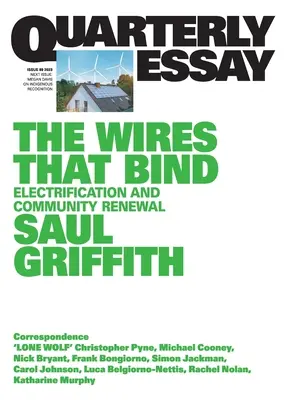 Firele care leagă: Electrificarea și reînnoirea comunității: Eseu trimestrial 89 - The Wires That Bind: Electrification and Community Renewal: Quarterly Essay 89