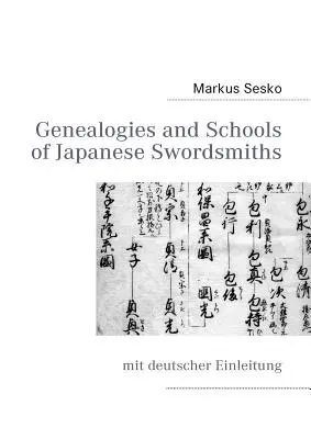 Genealogii și școli ale spadasinilor japonezi: mit deutscher Einleitung - Genealogies and Schools of Japanese Swordsmiths: mit deutscher Einleitung