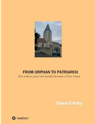 De la orfan la patriarh - From orphan to patriarch