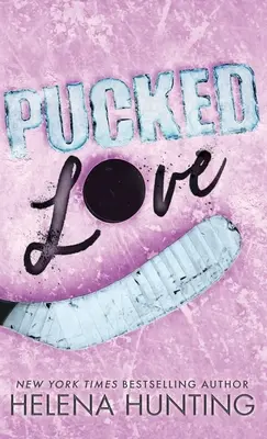 Pucked Love (Ediție specială Hardcover) - Pucked Love (Special Edition Hardcover)