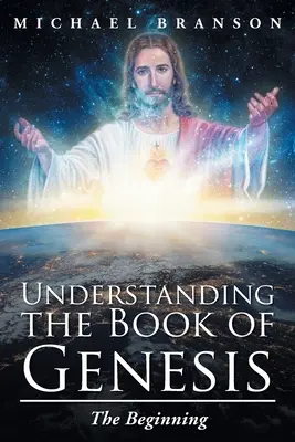 Înțelegerea cărții Geneza: Începutul - Understanding the Book of Genesis: The Beginning