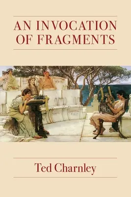 O invocație a fragmentelor - An Invocation of Fragments