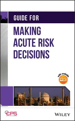 Ghid pentru luarea deciziilor privind riscul acut - Guide for Making Acute Risk Decisions
