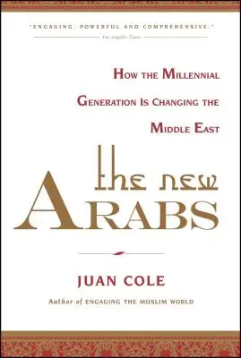 Noii arabi: Cum schimbă generația milenară Orientul Mijlociu - The New Arabs: How the Millennial Generation Is Changing the Middle East