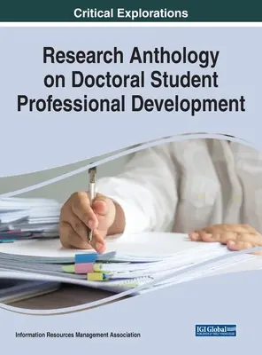 Antologie de cercetare privind dezvoltarea profesională a studenților doctoranzi - Research Anthology on Doctoral Student Professional Development