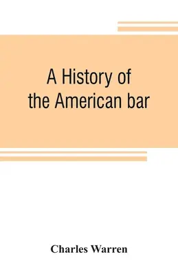 O istorie a baroului american - A history of the American bar