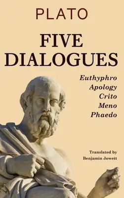 Cinci dialoguri: Euthyphro, Apology, Crito, Meno, Phaedo - Five Dialogues: Euthyphro, Apology, Crito, Meno, Phaedo