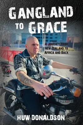 De la Gangland la Grace - Gangland to Grace