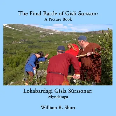Bătălia finală a lui Gisli Sursson: O carte ilustrată / Lokabardagi Gsla Srssonar: Myndasaga - The Final Battle of Gisli Sursson: A Picture Book / Lokabardagi Gsla Srssonar: Myndasaga