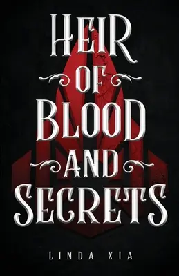 Moștenitor de sânge și secrete - Heir of Blood and Secrets