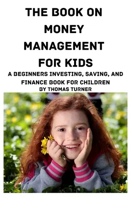 Cartea despre gestionarea banilor pentru copii - The Book on Money Management for Kids