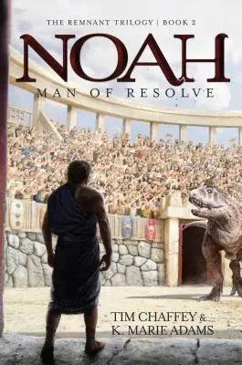 Noe: Omul hotărârii (Man of Resolve) - Noah: Man of Resolve