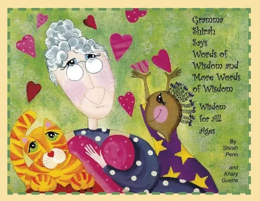 Gramma Shirah Says Words of Wisdom and More Words of Wisdom: Înțelepciune pentru toate vârstele - Gramma Shirah Says Words of Wisdom and More Words of Wisdom: Wisdom for All Ages