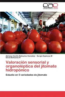 Valoracin senzorial y organolptica del jitomate hidropnico - Valoracin sensorial y organolptica del jitomate hidropnico