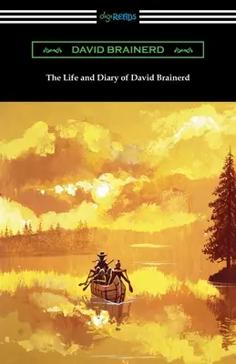 Viața și jurnalul lui David Brainerd - The Life and Diary of David Brainerd