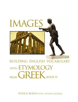 Imagini Construirea vocabularului englez cu etimologie din greacă Cartea IV - Images Building English Vocabulary with Etymology from Greek Book IV