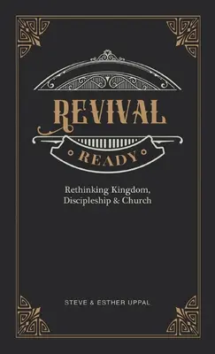Gata de trezire: regatul, ucenicia și biserica - Revival Ready: Rethinking Kingdom, Discipleship & Church