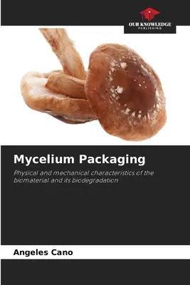 Ambalarea miceliului - Mycelium Packaging