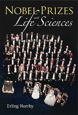 Premiile Nobel și științele vieții - Nobel Prizes and Life Sciences