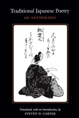Poezia tradițională japoneză: O antologie - Traditional Japanese Poetry: An Anthology