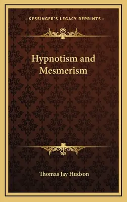 Hipnotismul și mesmerismul - Hypnotism and Mesmerism