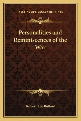 Personalități și reminiscențe din război - Personalities and Reminiscences of the War