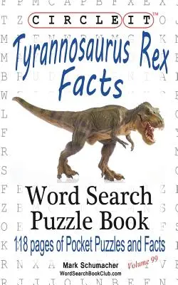 Cerc, fapte despre Tyrannosaurus Rex, căutare prin cuvinte, carte puzzle - Circle It, Tyrannosaurus Rex Facts, Word Search, Puzzle Book