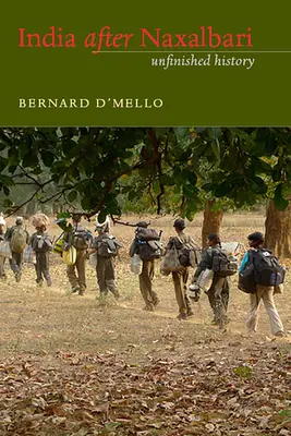 India după Naxalbari: Istorie neterminată - India After Naxalbari: Unfinished History