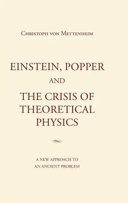 Einstein, Popper și criza fizicii teoretice - Einstein, Popper and the Crisis of theoretical Physics