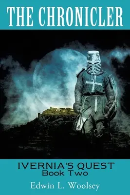 The Chronicler: Ivernia's Quest Cartea a doua - The Chronicler: Ivernia's Quest Book Two