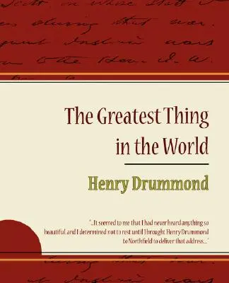 Cel mai mare lucru din lume - Henry Drummond - The Greatest Thing in the World - Henry Drummond
