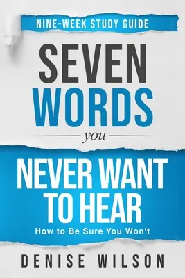 Șapte cuvinte pe care nu vrei să le auzi niciodată Ghid de studiu - Seven Words You Never Want to Hear Study Guide