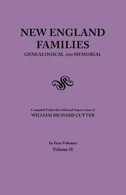 New England Families. Genealogical and Memorial. Ediția 1913. în patru volume. Volumul II - New England Families. Genealogical and Memorial. 1913 Edition. in Four Volumes. Volume II