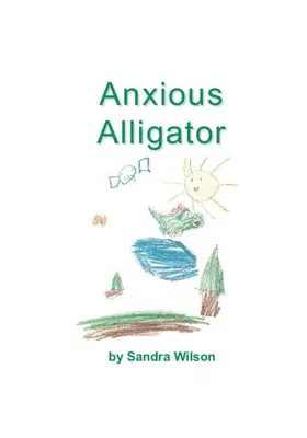 Aligator anxios - Anxious Alligator